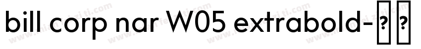 bill corp nar W05 extrabold字体转换